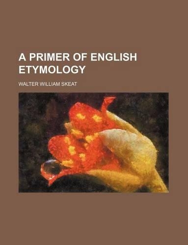 A Primer of English Etymology
