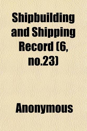 Shipbuilding and Shipping Record (6, No.23)