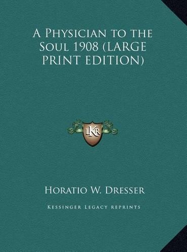 A Physician to the Soul 1908