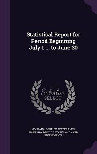 Statistical Report for Period Beginning July 1 ... to June 30: (English)