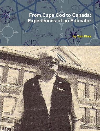 From Cape Cod to Canada: Experiences of an Educator: Experiences of an Educator