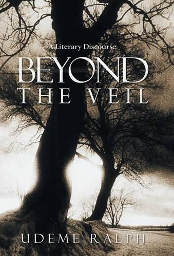 Beyond the Veil: A Literary Discourse(English)