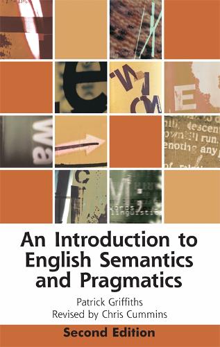 An Introduction to English Semantics and Pragmatics: (Edinburgh Textbooks on the English Language)