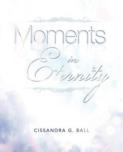 Moments In Eternity