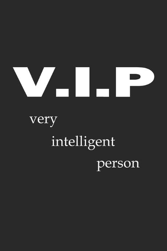 V.I.P Very Intelligent Person: Monatsplaner, Termin-Kalender - Geschenk-Idee für Spass-Vögel & Komiker - A5 - 120 Seiten