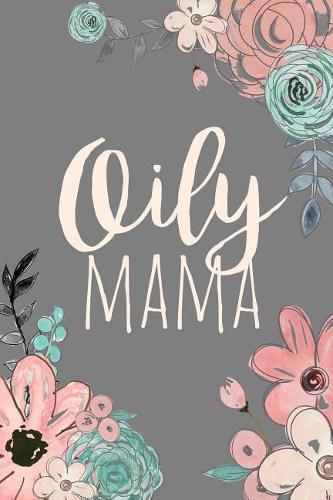 Oily Mama