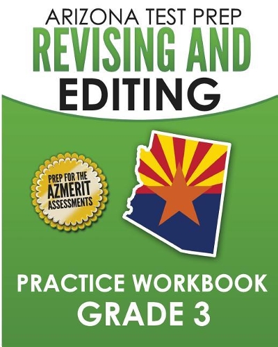 Arizona Test Prep Revising and Editing Practice Workbook Grade 3