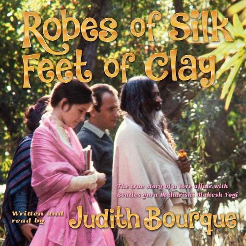 Robes of Silk Feet of Clay Lib/E