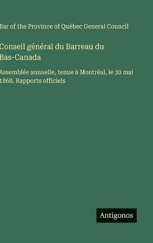 Conseil général du Barreau du Bas-Canada