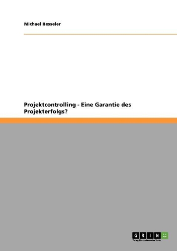 Projektcontrolling - Eine Garantie des Projekterfolgs?