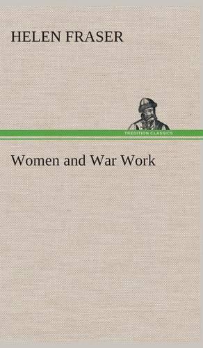 Women and War Work: (English)