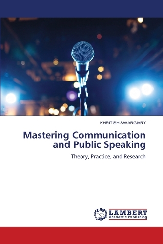 Mastering Communication and Public Speaking