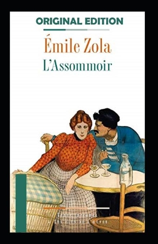 Émile Zola: L'Assommoir-Original Edition(Annotated)