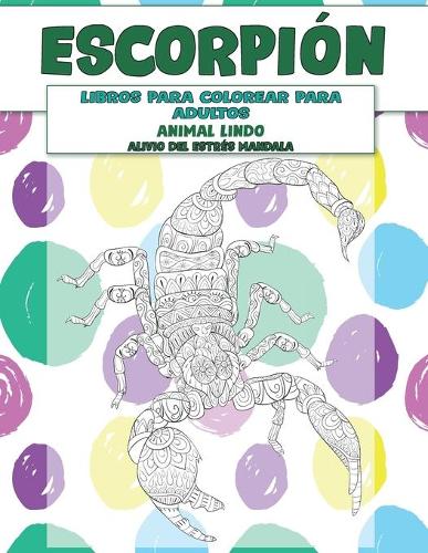 Libros para colorear para adultos - Alivio del estrés Mandala - Animal lindo - Escorpión