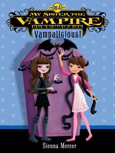 My Sister the Vampire #4: Vampalicious!: (My Sister the Vampire)