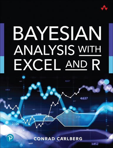 Bayesian Analysis with Excel and R: (Addison-Wesley Data & Analytics Series)