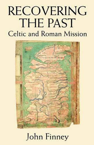 Recovering the Past: (Celtic and Roman Mission)