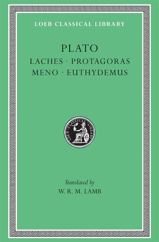 Laches. Protagoras. Meno. Euthydemus: (Loeb Classical Library)