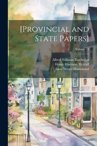 [Provincial and State Papers]; Volume 14