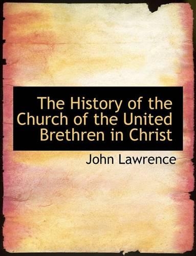 The History of the Church of the United Brethren in Christ