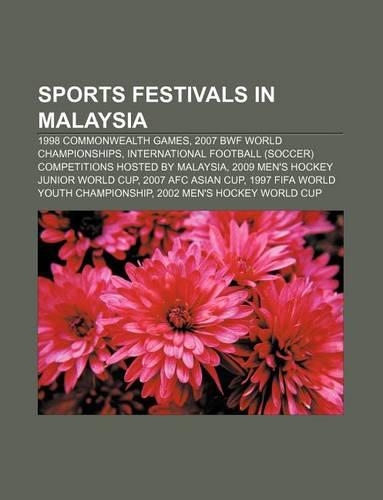 Sports Festivals in Malaysia: 1998 Commonwealth Games, 2007 Bwf World Championships(English)
