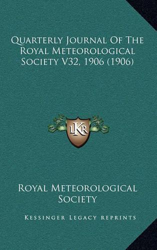 Quarterly Journal of the Royal Meteorological Society V32, 1906 (1906)