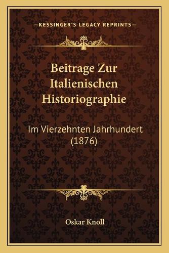 Beitrage Zur Italienischen Historiographie