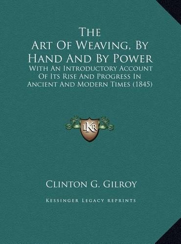 The Art Of Weaving, By Hand And By Power
