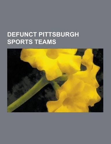 Defunct Pittsburgh Sports Teams