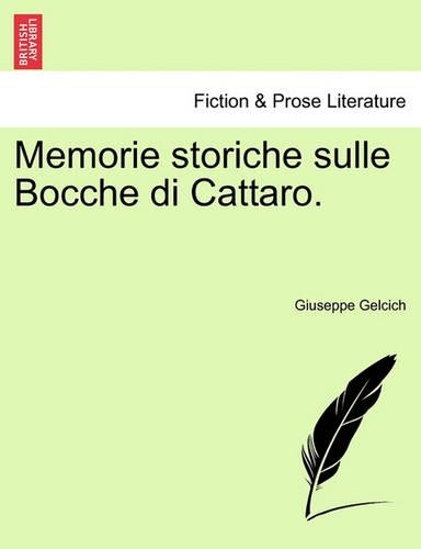 Memorie Storiche Sulle Bocche Di Cattaro.