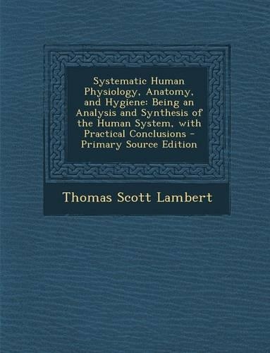 Systematic Human Physiology, Anatomy, and Hygiene