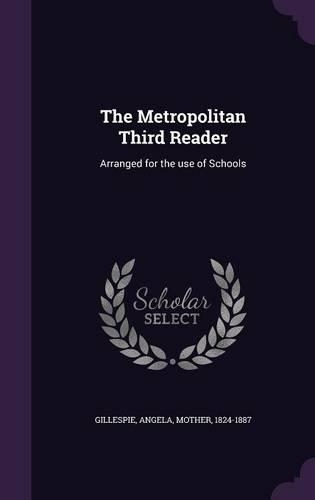 The Metropolitan Third Reader: Arranged for the use of Schools(English)