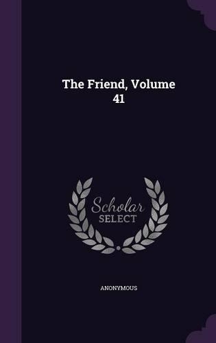 The Friend, Volume 41