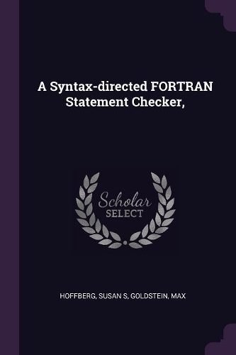 A Syntax-directed FORTRAN Statement Checker,
