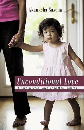 Unconditional Love: A Bond Between Parents and Their Children(English)