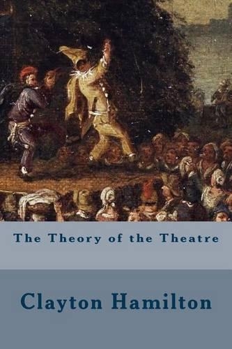 The Theory of the Theatre: (English)