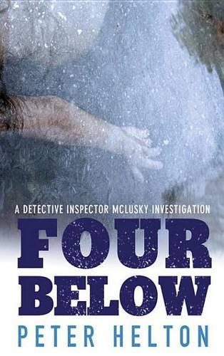 Four Below: A Detective Inspector Liam McLusky Investigation