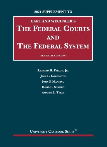 The Federal Courts and the Federal System, 2021 Supplement