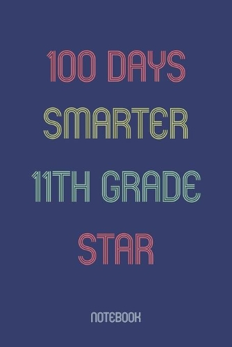 100 Days Smarter 11th Grade Star: Notebook