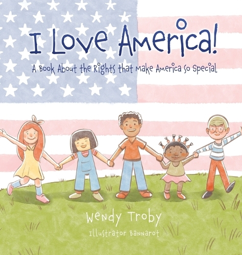 I Love America!: A Book About the Rights that Make America so Special