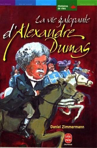La Vie Galopante D'Alexandre Dumas