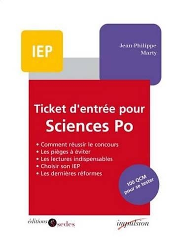 Ticket D'Entree Pour Sciences Po: 100 Qcm Pour Se Tester