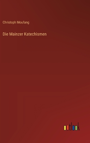 Die Mainzer Katechismen