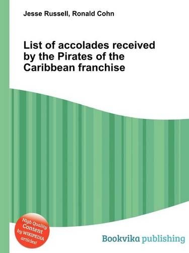List of Accolades Received by the Pirates of the Caribbean Franchise