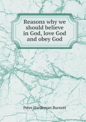 Reasons Why We Should Believe in God, Love God and Obey God: (English)