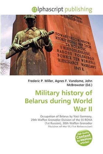 Military History of Belarus During World War II: (English)