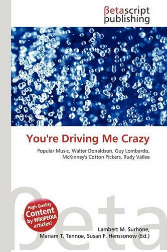 You're Driving Me Crazy