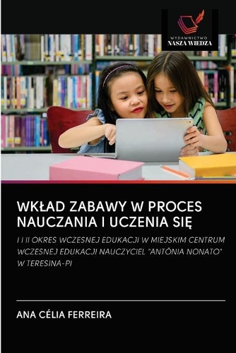 Wklad Zabawy W Proces Nauczania I Uczenia SiĘ