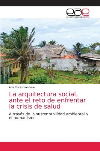 La arquitectura social, ante el reto de enfrentar la crisis de salud