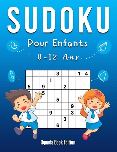 Sudoku Enfant 8-12 ans: 200 Sudokus pour enfants de 8 à 12 - avec solutions